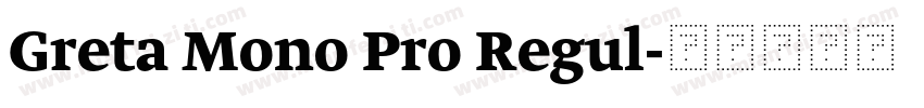 Greta Mono Pro Regul字体转换